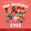 Your Incredible Eyes -  A Training Young Hearts Rhyming Book